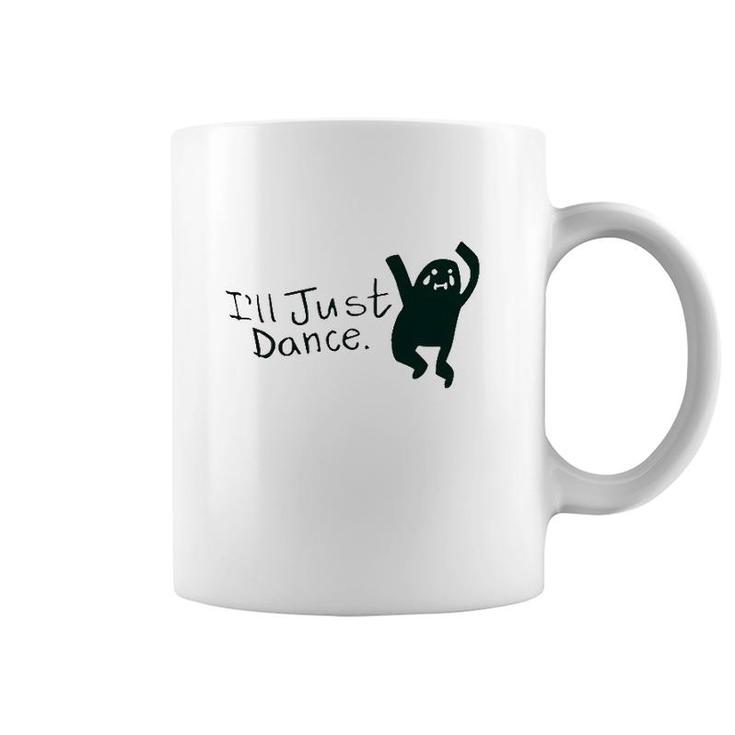 I'll Just Dance Su Lee Coffee Mug