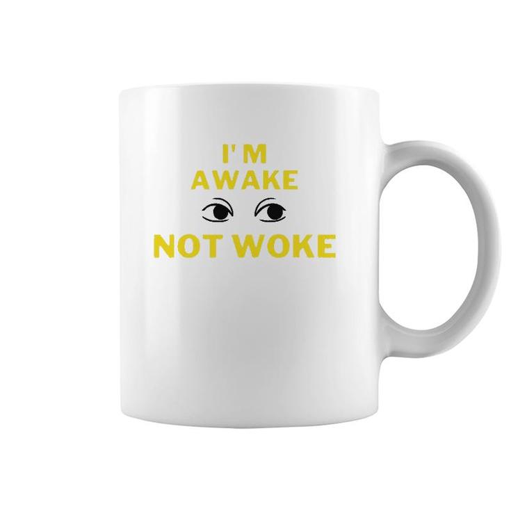 I'm Awake Not Woke Yellow Text Coffee Mug