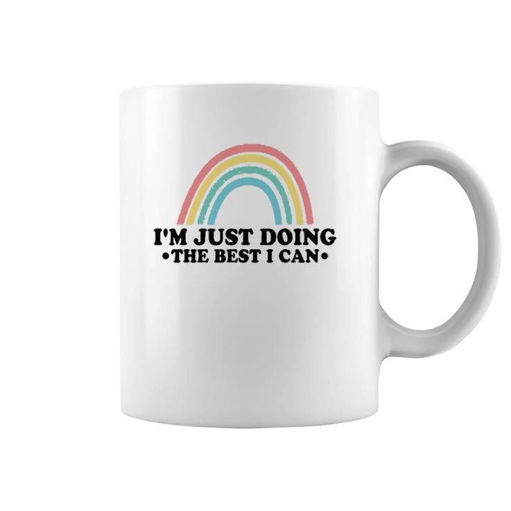 I'm Just Doing The Best I Can Cartoon Rainbow Coffee Mug