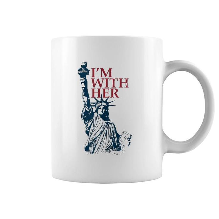 I'm With Her Statue Of Lady Liberty Patriotic 4Th Of July  Coffee Mug