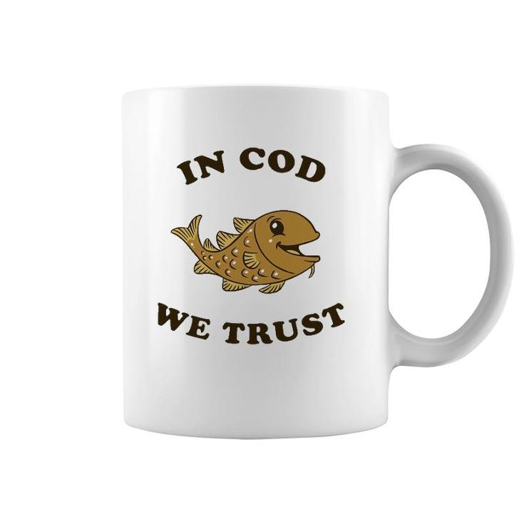 In Cod We Trust - Funny Fishing Gift Coffee Mug