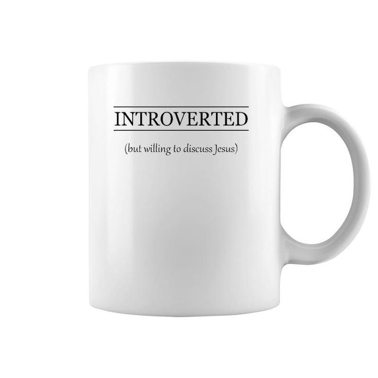Introverted But Willing To Discuss Jesus Christian Gift Coffee Mug