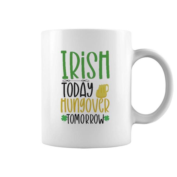 Irish Today Green Clover Gift St Patrick's Day Coffee Mug