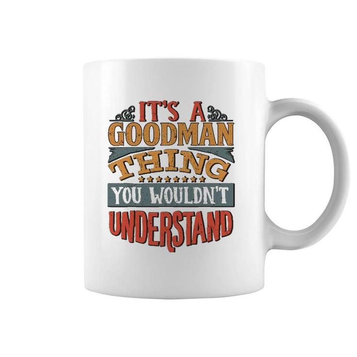 It's A Goodman Thing You Wouldn't Understand Coffee Mug