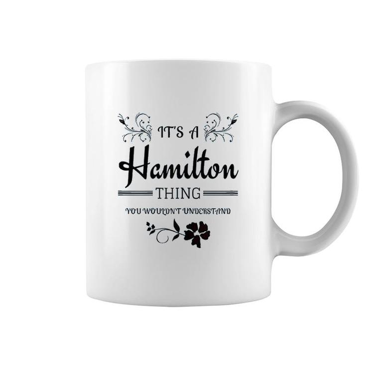 Its A Hamilton Thing Coffee Mug