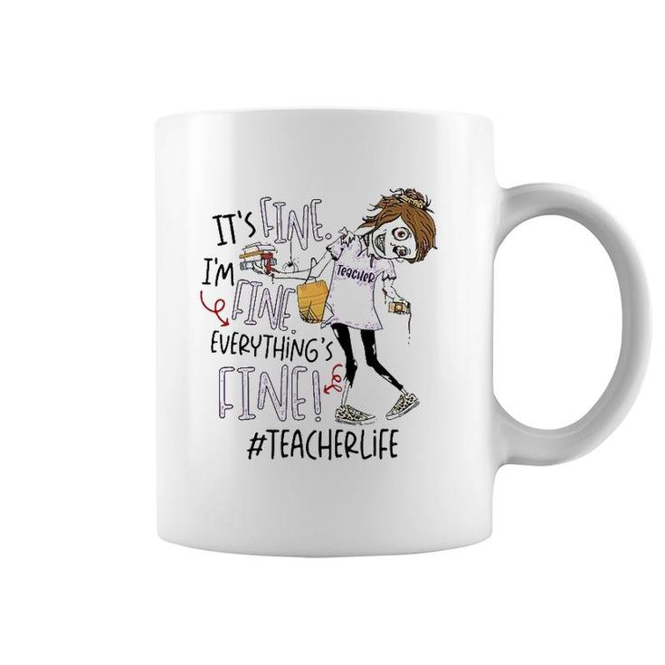 It's Fine I'm Fine Everything's Fine Zombie Teacher Coffee Mug