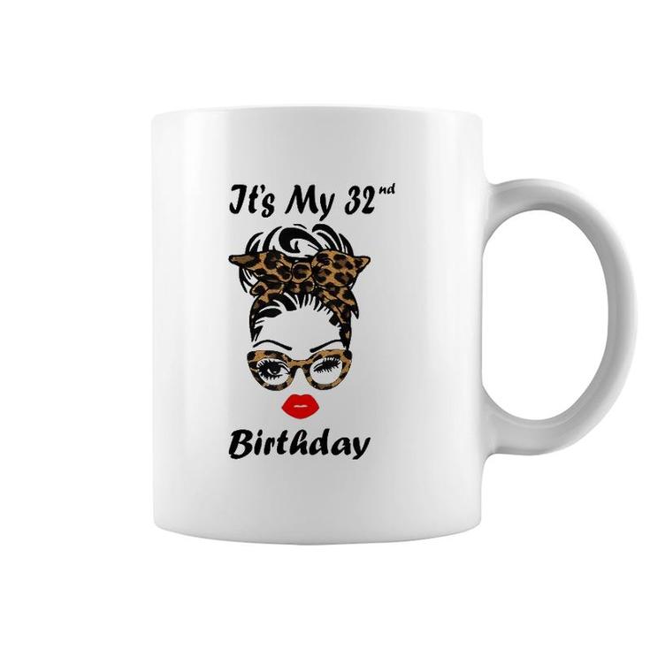 It's My 32Nd Birthday Happy 32 Years Old Messy Bun Leopard Coffee Mug