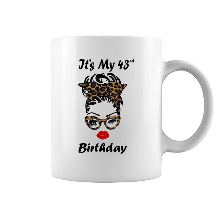 Its My 43Rd Birthday Happy 43 Years Old Messy Bun Leopard  Coffee Mug