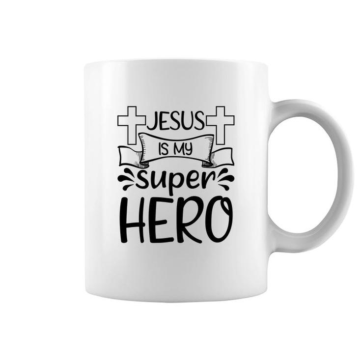 Jesus Is My Super Hero Coffee Mug