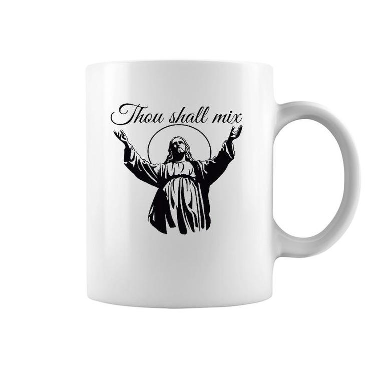 Jesus Thou Shall Mix  Coffee Mug