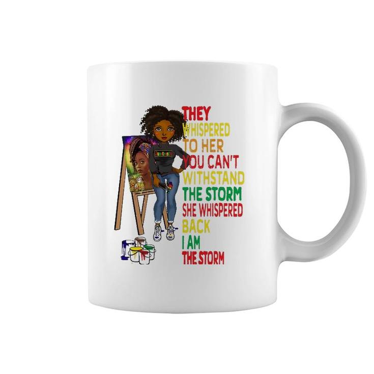 Juneteenth I Am The Storm Black Melanin Women Coffee Mug