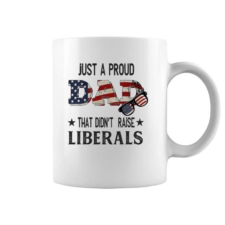 Just A Proud Dad That Didn't Raise Liberals Us Flag Vintage Coffee Mug