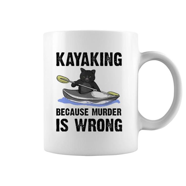 Kayaking Because Murder Is Wrong Tank Top Coffee Mug
