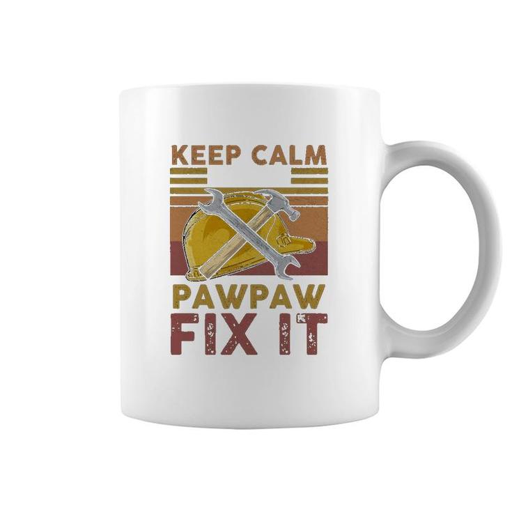 Keep Calm And Let Pawpaw Fix It Coffee Mug