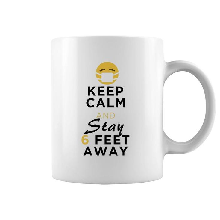 Keep Calm & Stay 6 Feet Away Funny Sarcastic Joke Coffee Mug