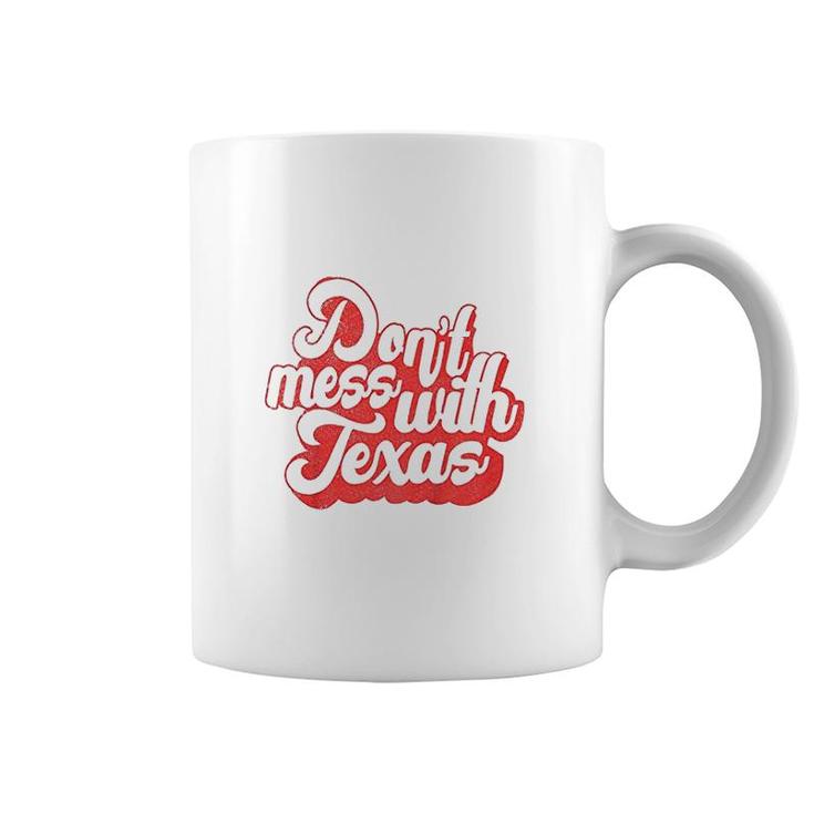 Kids Do Not Mess With The Texas People Baby Texas Boy Texas Girls Coffee Mug