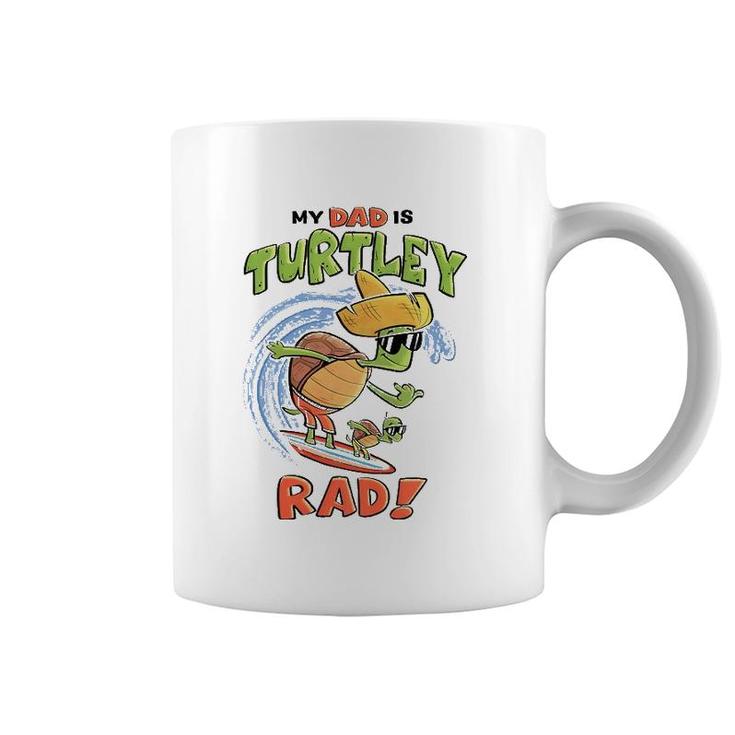 Kids My Dad Is Turtley Rad Cute Kid's  For Dad Turtles Surf Coffee Mug