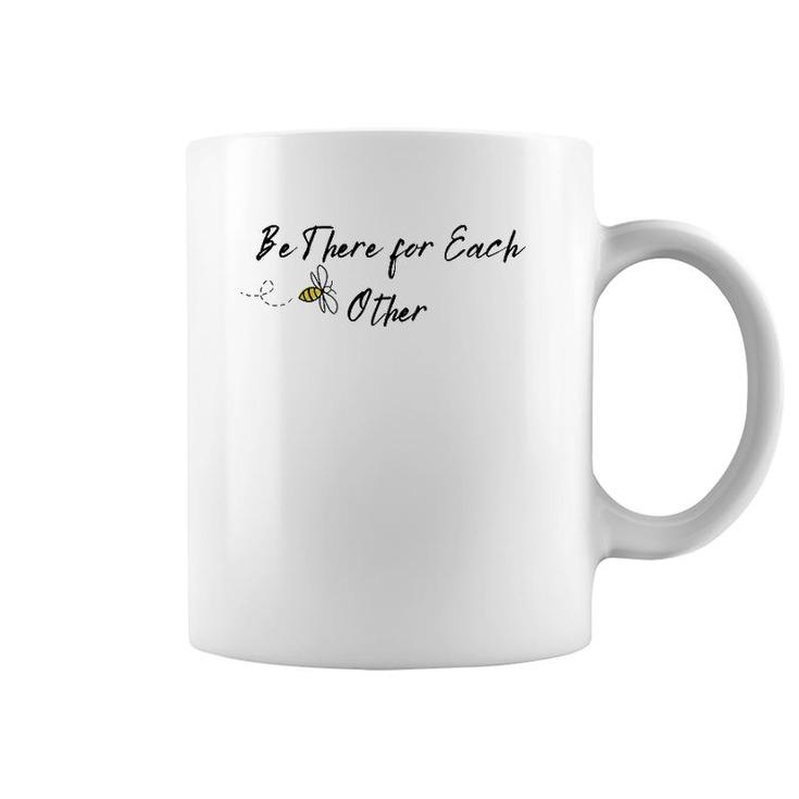 Kindness Be There For Each Other Bee Women Kids Men Teachers Coffee Mug