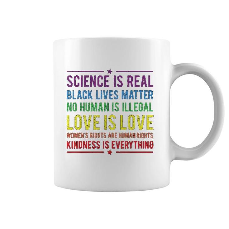 Kindness Is Everything Science Is Real Coffee Mug