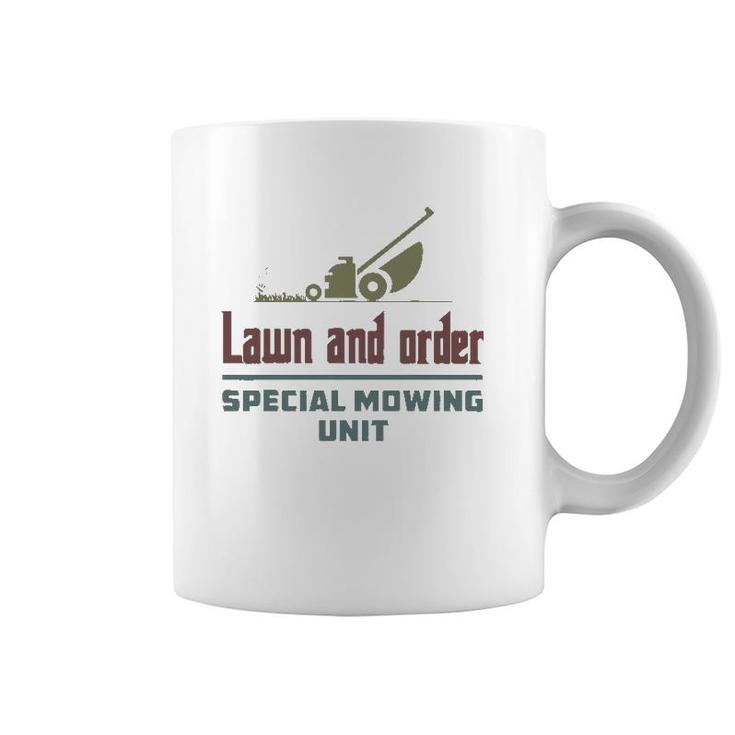 Lawn And Order Special Mowing Unit Funny Dad Joke Coffee Mug