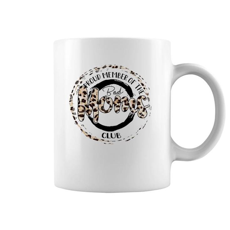 Leopard Proud Member Of The Bad Moms Club Coffee Mug