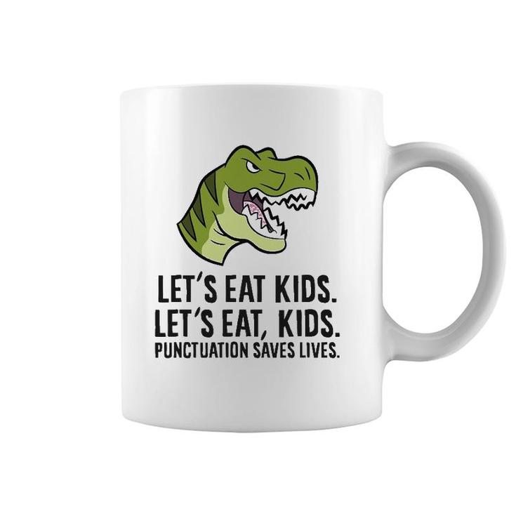 Let's Eat Kids Punctuation Saves Lives Funny Grammer Coffee Mug