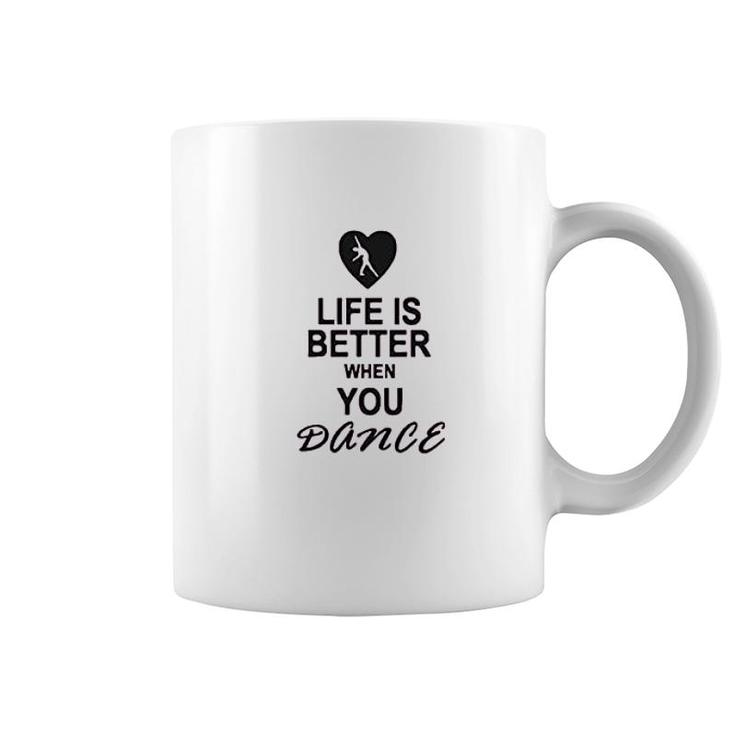 Life Is Better When You Dance Coffee Mug
