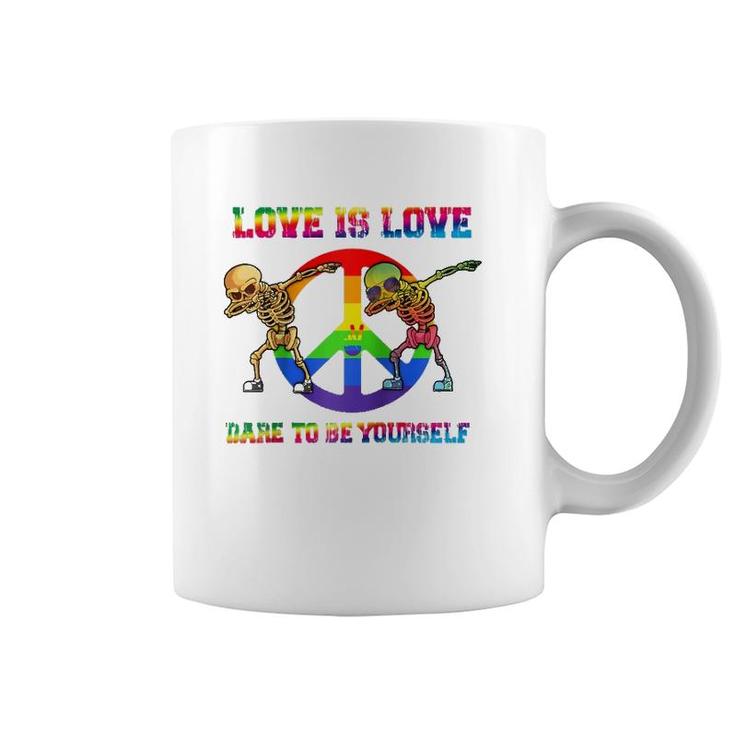 Love Is Love - Dare To Be Yourself Pride Rainbow Lgbt  Coffee Mug
