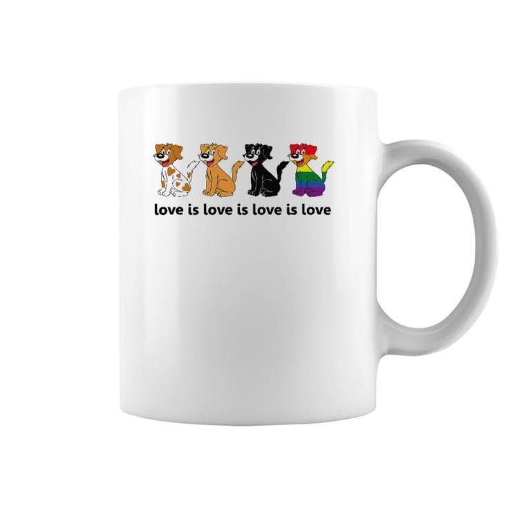 Love Is Love Is Love Dogs Gay Pride Coffee Mug