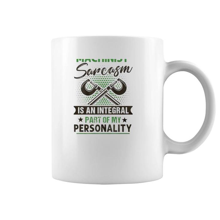 Machinist Funny I Am Machinist Sarcasm Gift C Clamps Coffee Mug