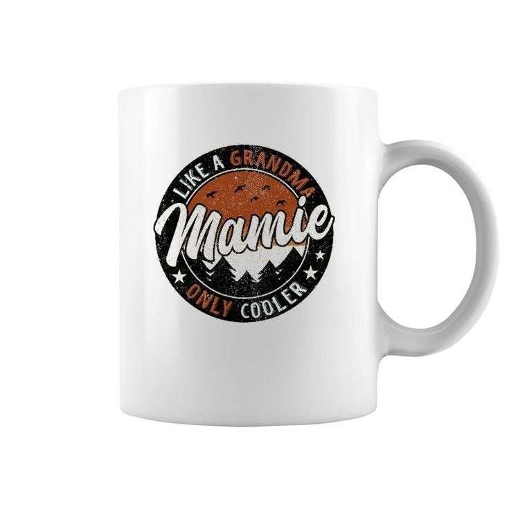 Mamie Like A Grandma Only Cooler Vintage Mother's Day Gifts Coffee Mug
