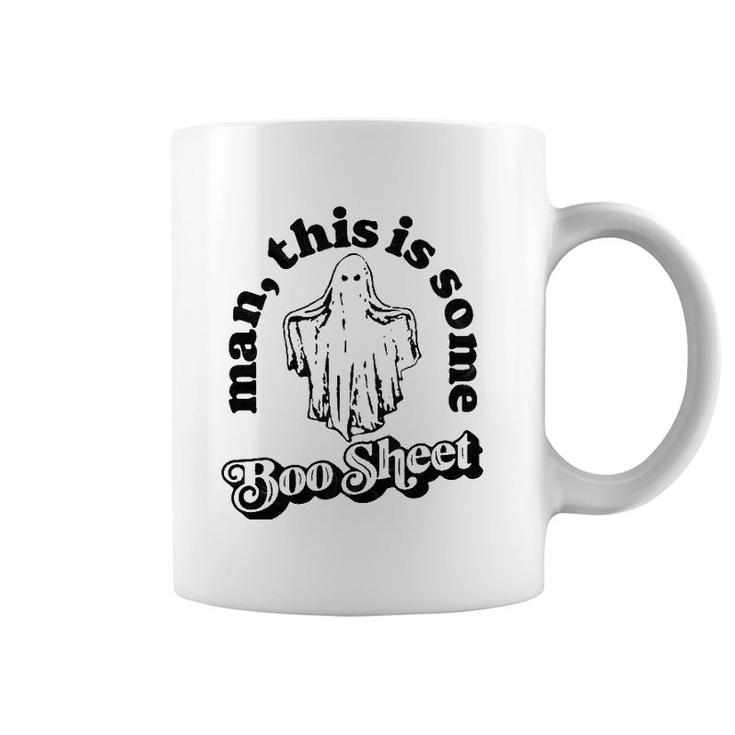 Man This Is Some Boo Sheet Funny Ghost Halloween Graphic Coffee Mug
