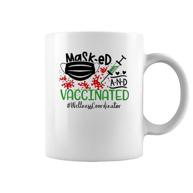 Masked And Vaccinated Wellness Coordinator Coffee Mug