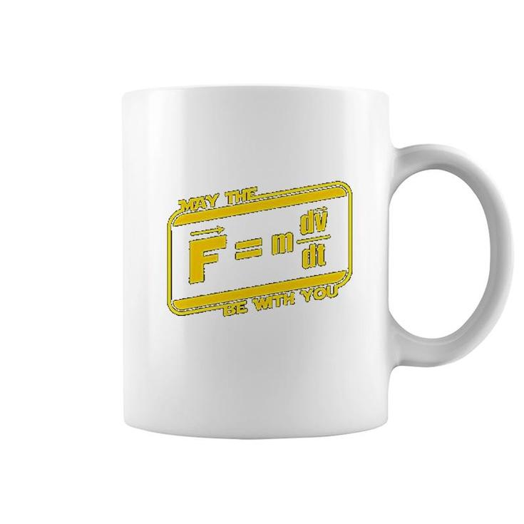 May The F M Dv Dt Be With You  Funny Force Equation Physics Space Coffee Mug