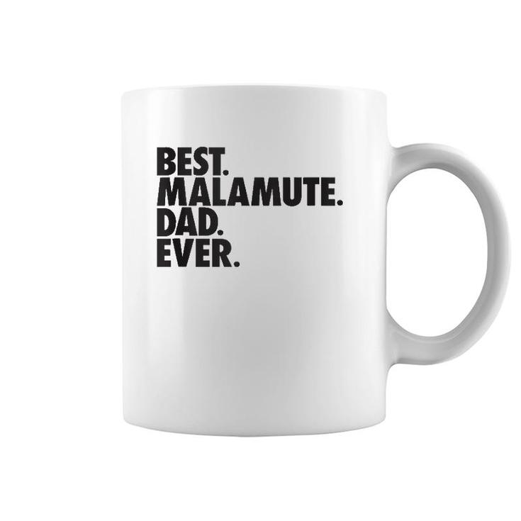 Mens Best Malamute Dad Ever - Alaskan Malamute Dog Gift  Coffee Mug