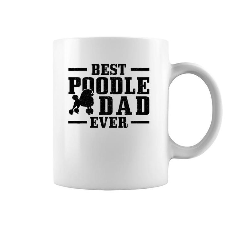 Mens Best Poodle Dad Ever Funny Dog Owner Vintage Poodle Coffee Mug