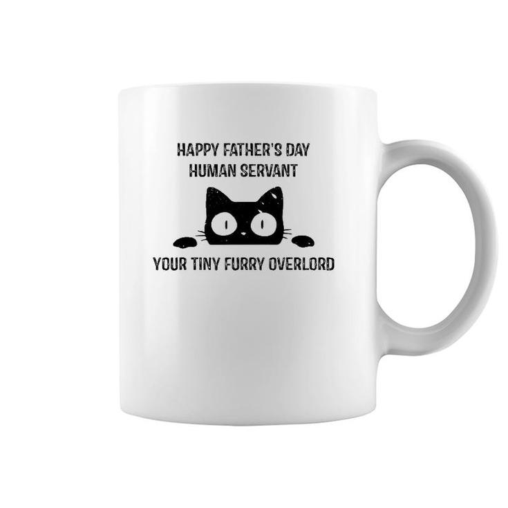 Mens Happy Father's Day Human Servant Your Tiny Furry Overlord Cat Coffee Mug