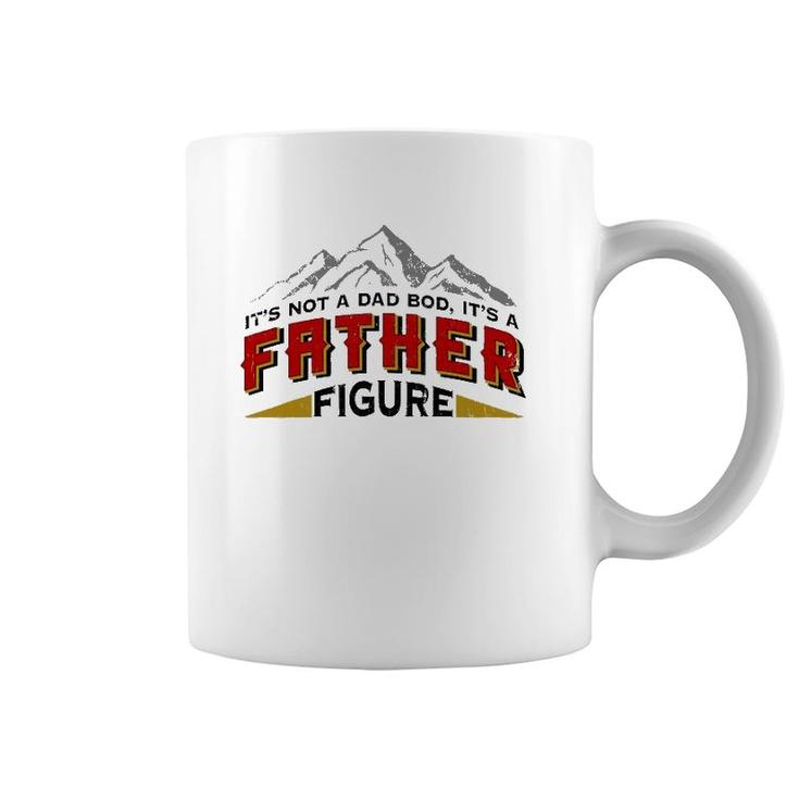 Mens It's Not A Dad Bod It's A Father Figure Father's Day Gift Coffee Mug