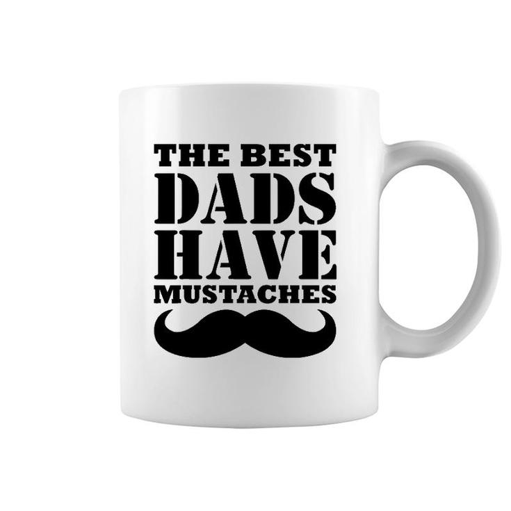 Mens The Best Dads Have Mustaches Father Daddy Funny Coffee Mug