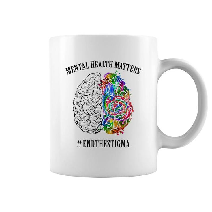 Mental Health Matters End The Stigma Coffee Mug