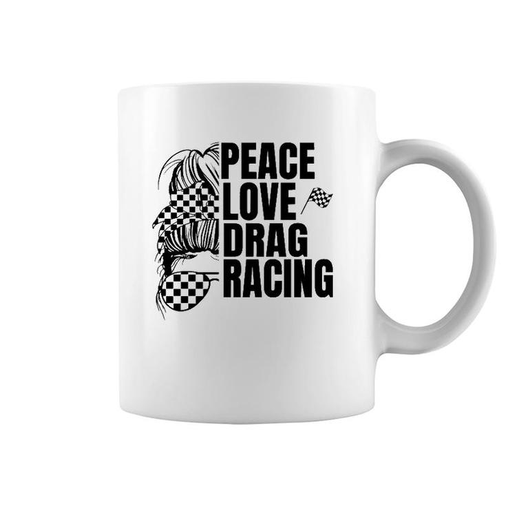 Messy Bun Racing Peace Love Drag Racing Coffee Mug
