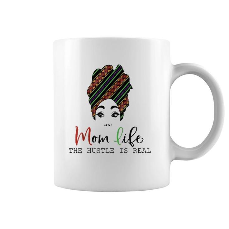 Mom Life, The Hustle Is Real African American Mother's Day Coffee Mug