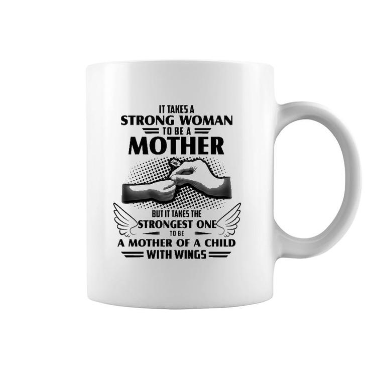 Mom Of Angel Baby Mother's Day Gift The Strongest One To Be A Mother Of A Child With Wings Coffee Mug