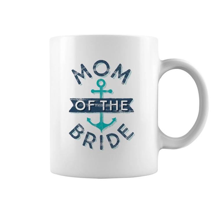 Mom Of The Bride Gift Fun Mother Mama Nautical Wedding Coffee Mug