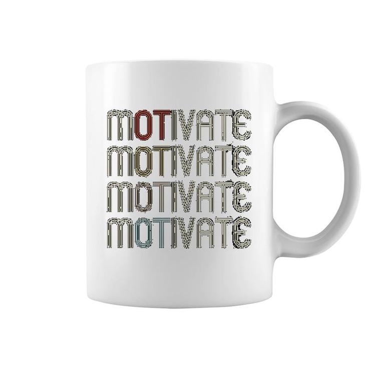 Motivate Occupational Therapy Ot Therapist Gift Coffee Mug
