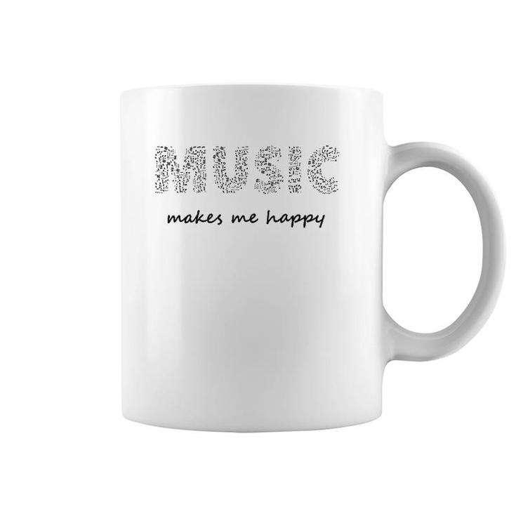Music Makes Me Happy Teachers Students Composer Bands Coffee Mug