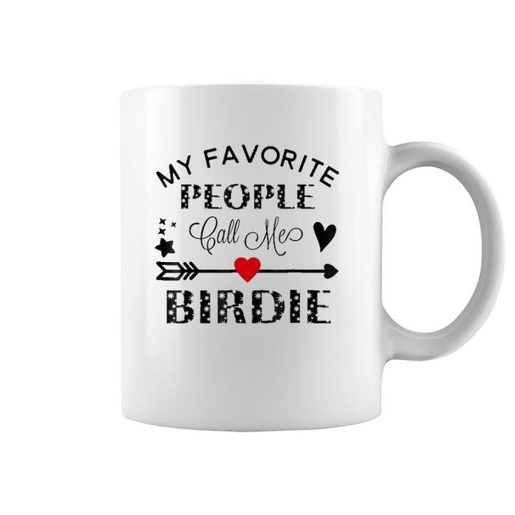 My Favorite People Call Me Birdie Grandmother Gift Coffee Mug