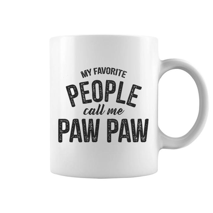 My Favorite People Call Me Paw Paw Coffee Mug