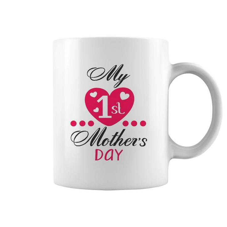 My First Mother's Day Funny Gift Idea For 1St Mom Coffee Mug
