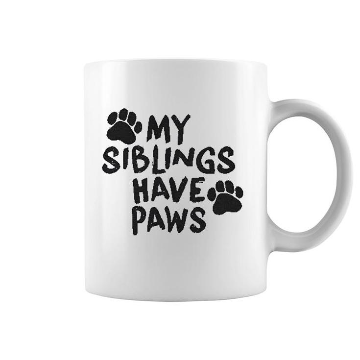 My Siblings Have Paws Coffee Mug